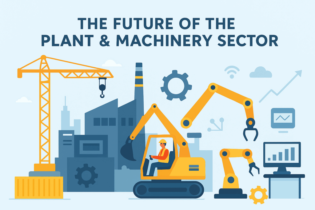 Plant & Machinery Sector Plant & Machinery Sector